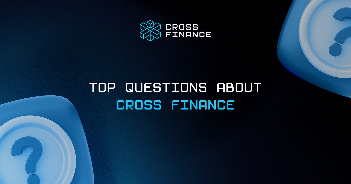 Top Questions about Cross Finance | by CrossFi | Medium
