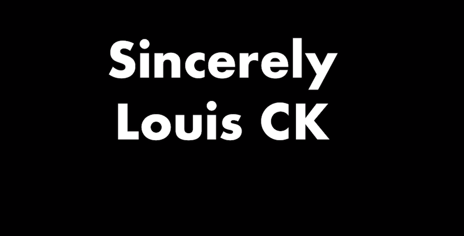 Sincerely Louis CK 3 