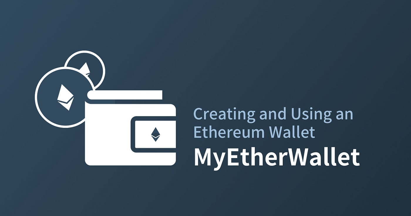 Creating and Using an Ethereum Wallet — MyEtherWallet | by FIRMACHAIN |  FIRMACHAIN | Medium