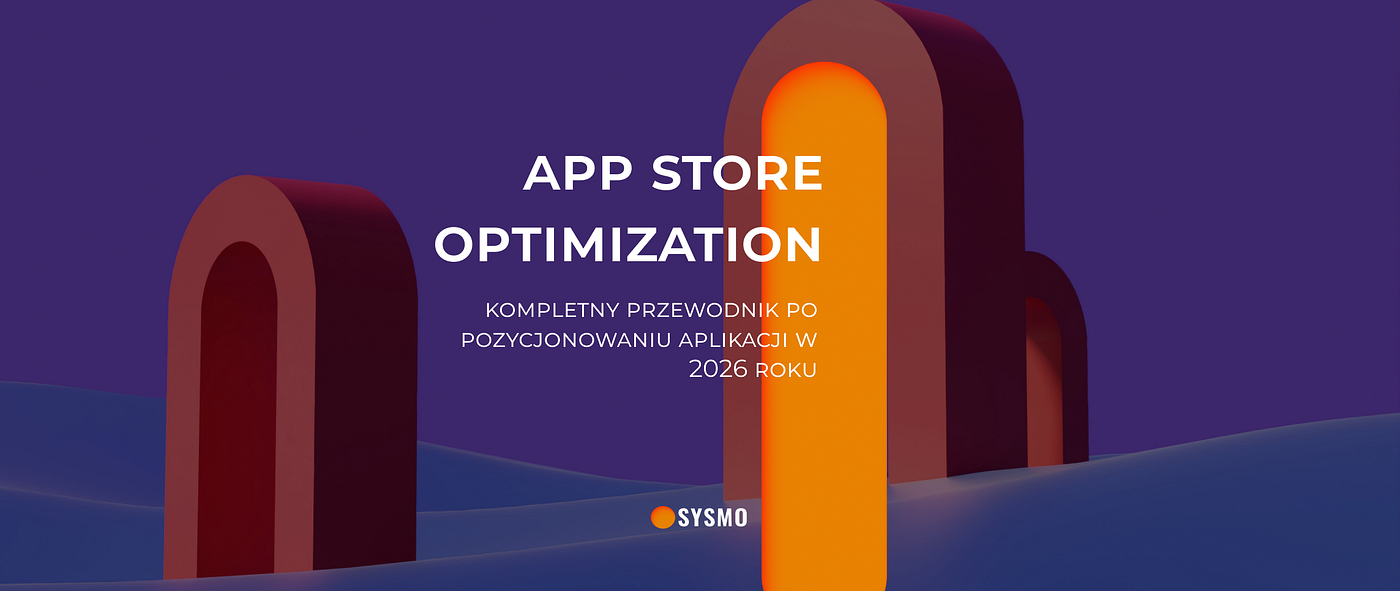 App Store Optimization (ASO): Kompletny przewodnik po pozycjonowaniu aplikacji w 2026 roku