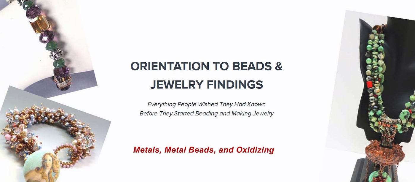 The Jewelry Designer's Orientation To Metals, Metal Beads, and Oxidizing |  by Warren Feld | Medium