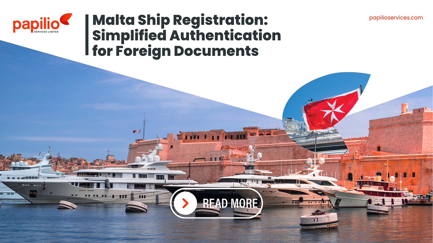 Malta Ship Registration: Simplified Authentication for Foreign Documents
