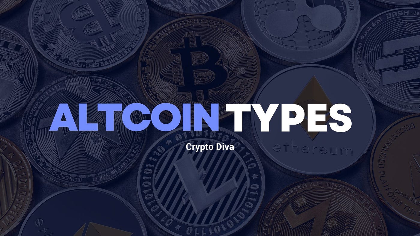 Altcoin Types. Altcoins are any other cryptocurrencies… | by Crypto Diva |  Medium