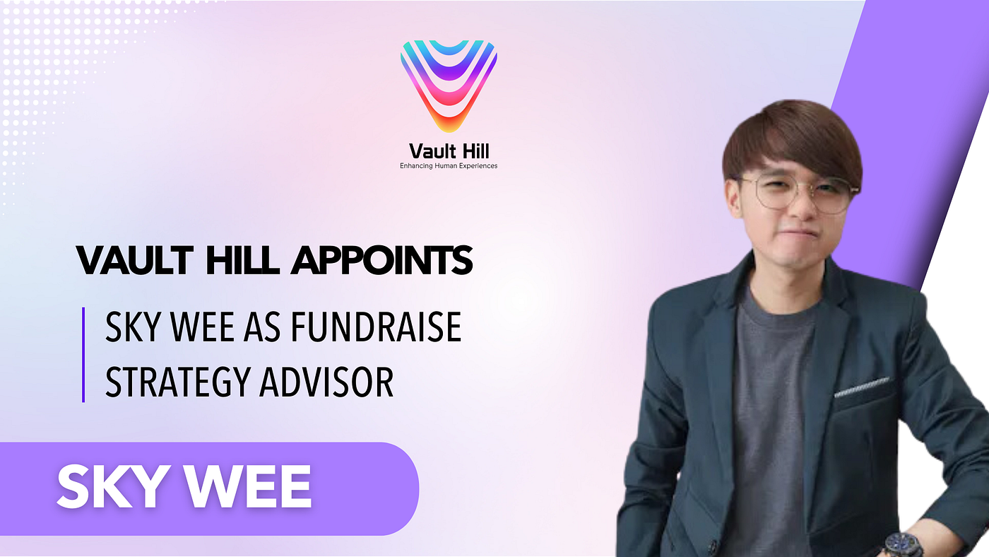 Vault Hill Appoints Sky Wee, Renowned Crypto Influencer and Forbes Business  Council Member, as Fundraise Strategy Advisor | by Vault Hill | Medium