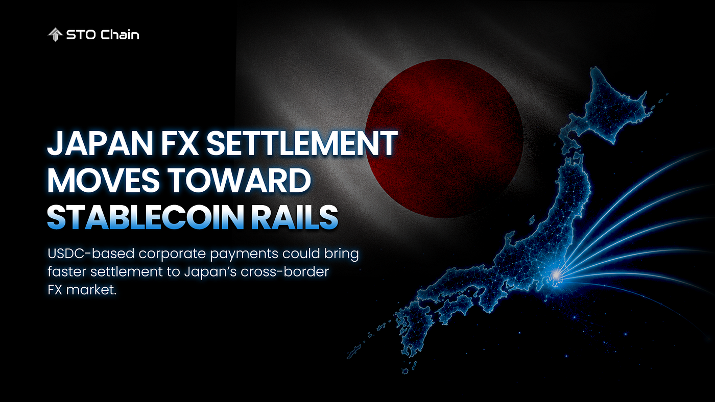 JAPAN FX SETTLEMENT MOVES TOWARD STABLECOIN RAILS