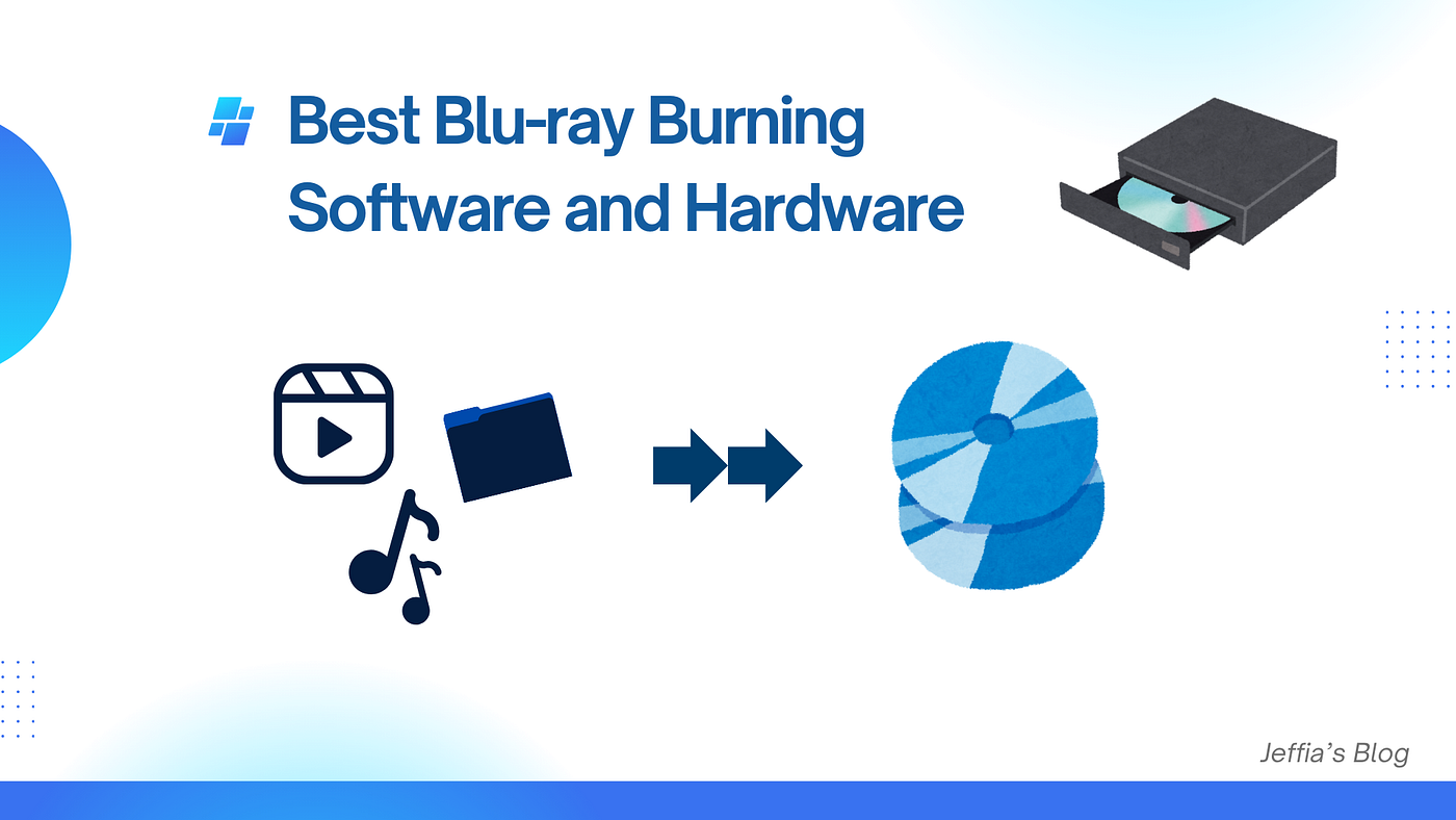 Best 10 Blu-ray Burning Software and Hardware
