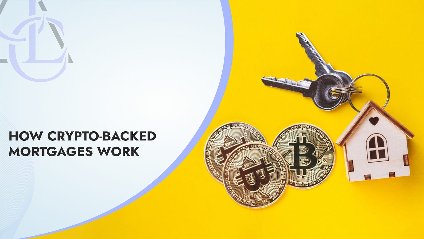 Crypto-Backed Mortgages. Real Estate Investments Without… | by CLC &  Partners | Medium