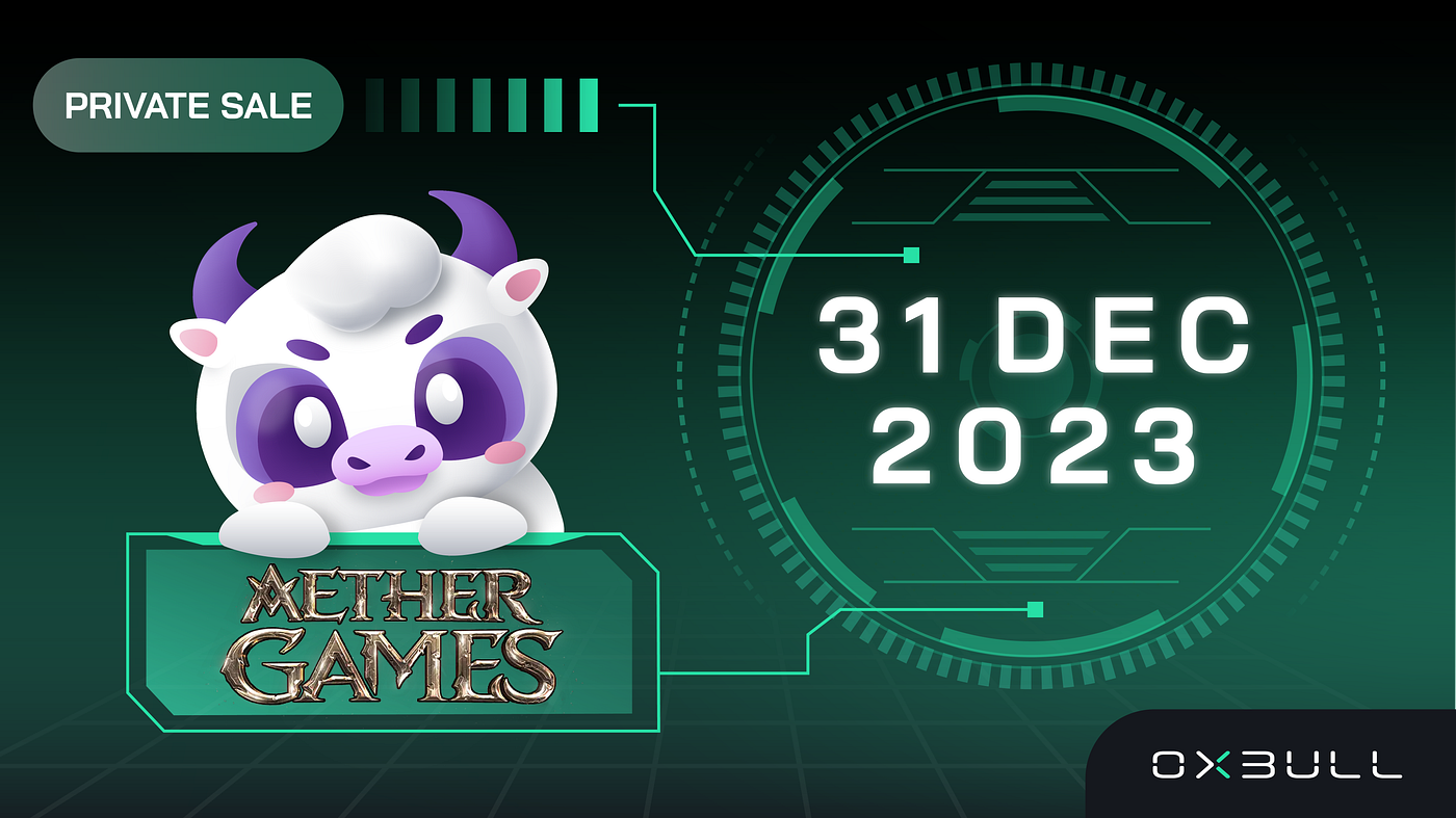 Private Sale: Celebrating the New Year with AETHER GAME(31st Dec) | by  Oxbull.Tech | Medium