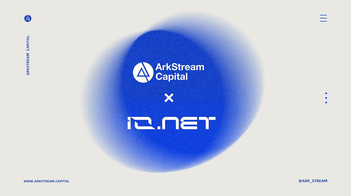 Arkstream Capital: Why We Invest in IO.Net | by ArkStream Capital | Medium