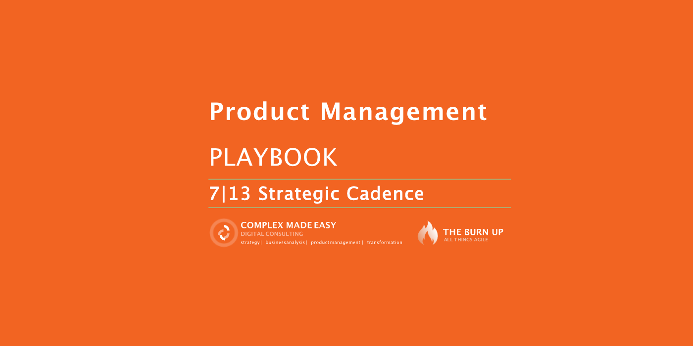 The Product Management Playbook: 7, 13 Strategic Cadence