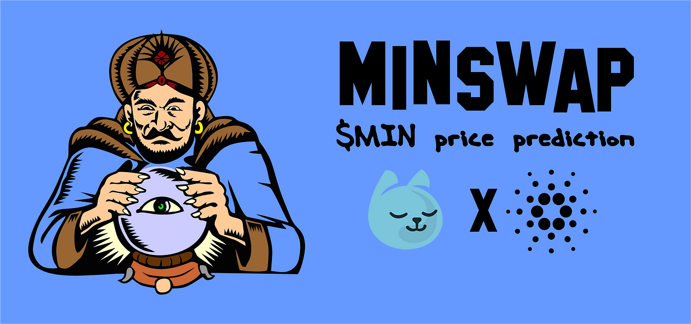 MINSWAP “Price Prediction”. This is fortune telling, not research… | by  Tecmeup | Medium