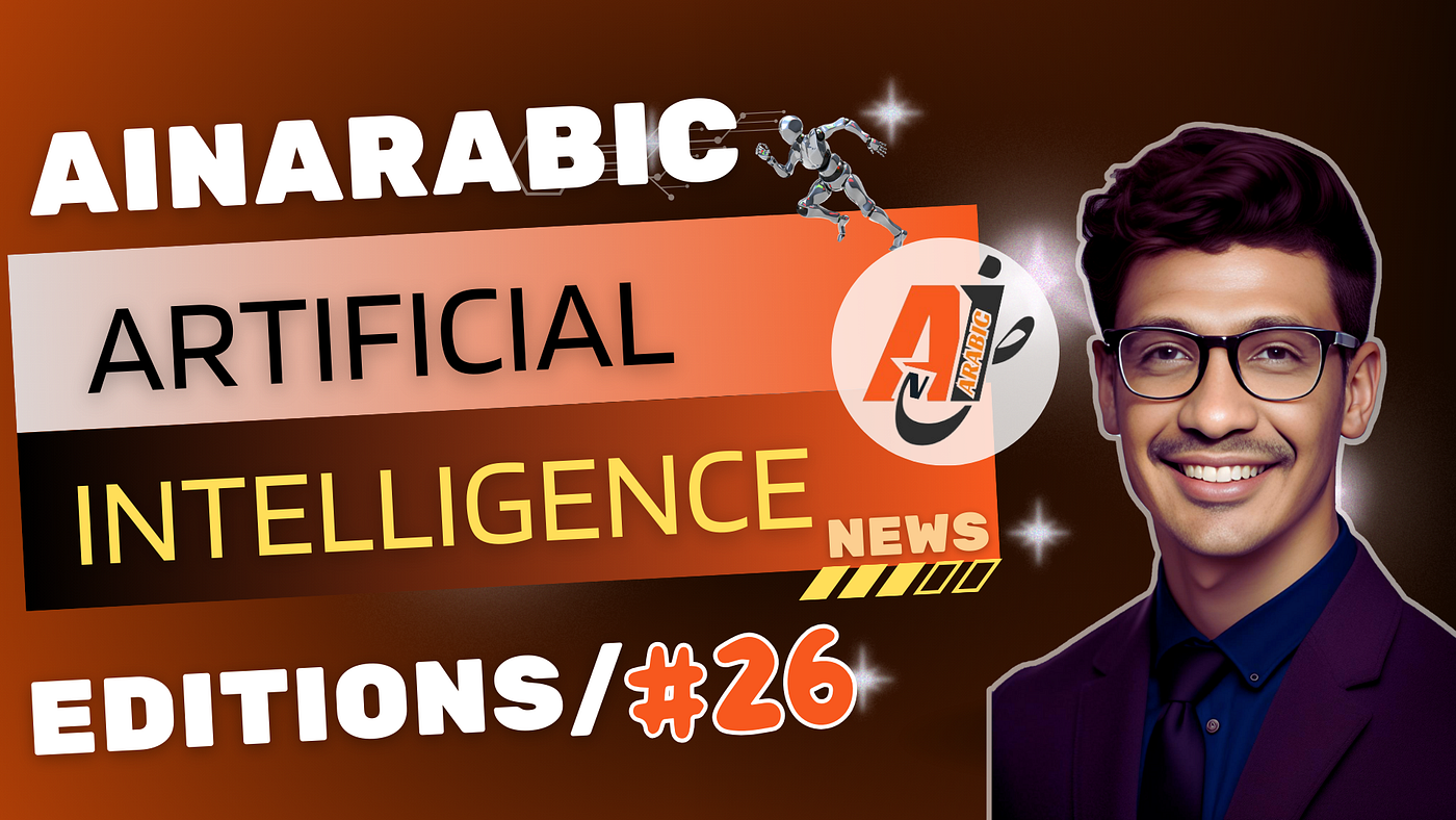 aiNarabic newsletter [4th — 10th Feb 2025]