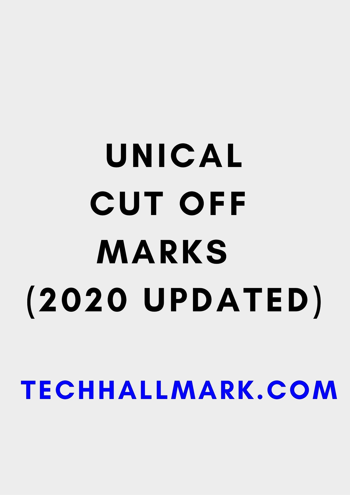 Unical Cut Off Mark 2020 |All Faculties and departments