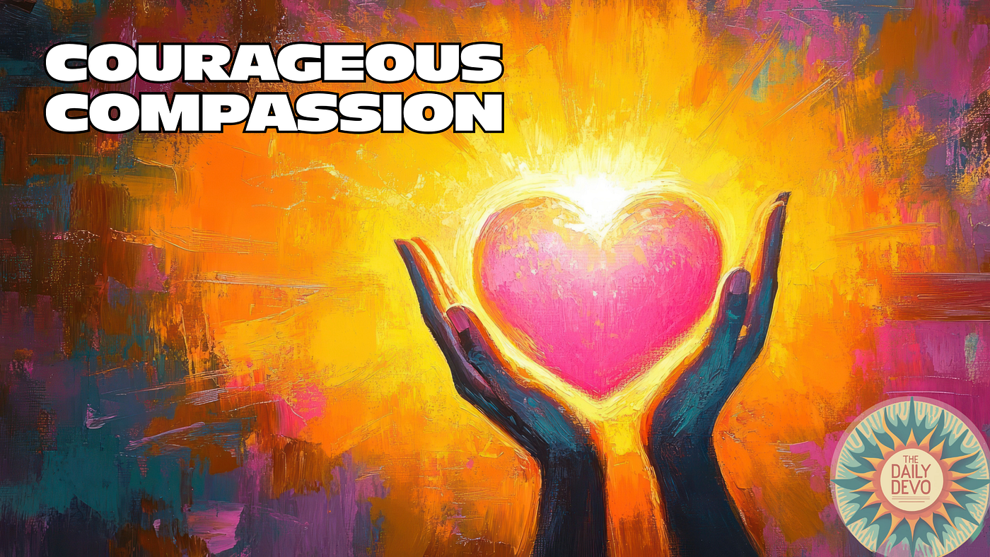 Courageous Compassion