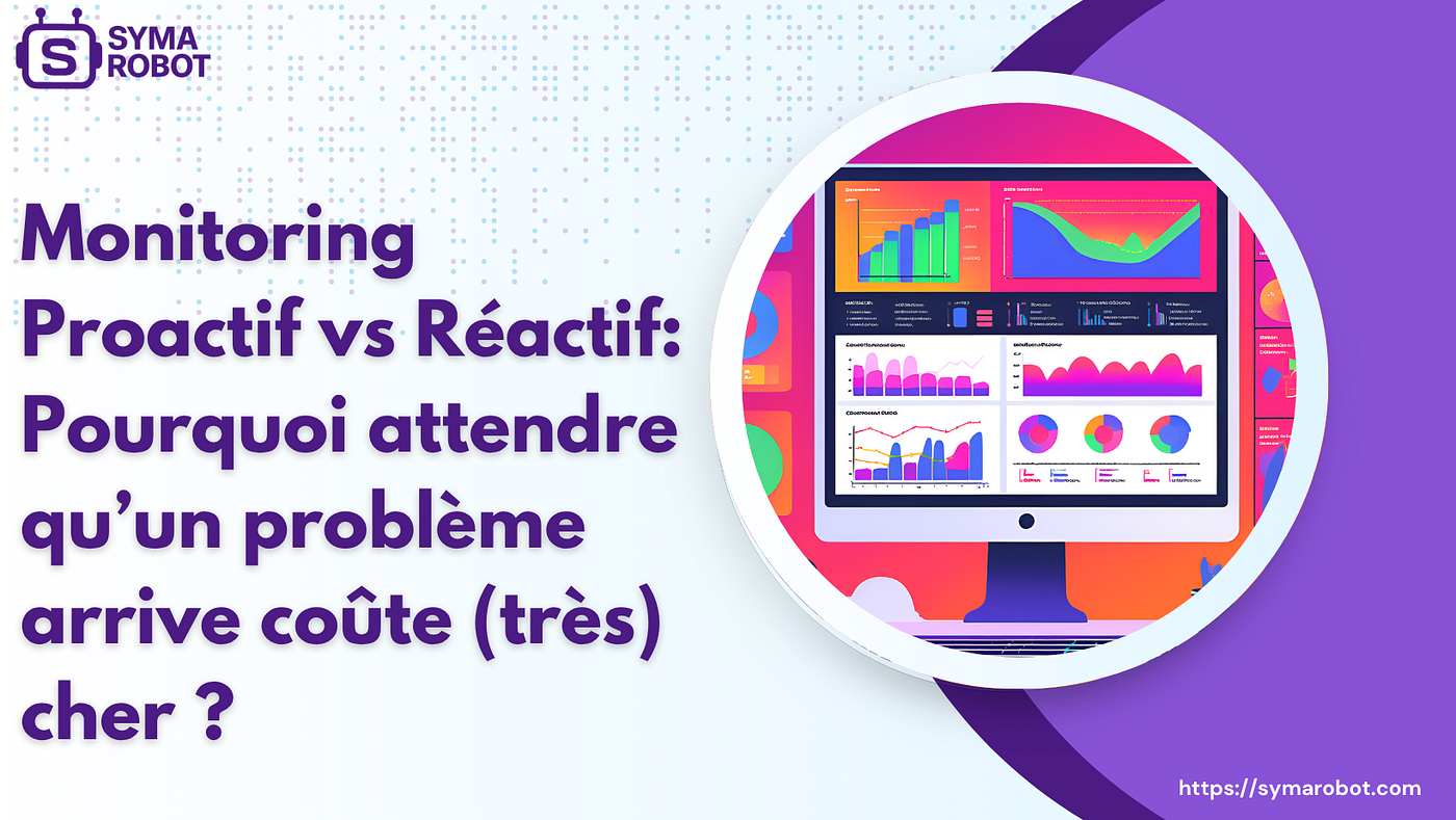 Monitoring Proactif vs Réactif : Anticiper Plutôt que Subir