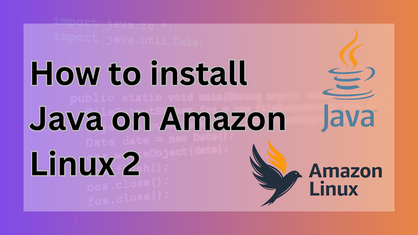 How to install Java on Amazon Linux 2 | by Prabhanu Gunaweera | AWS Tip