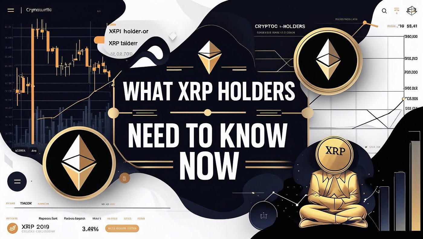 What XRP Holders Need to Know Now: Insights, Trends & Market Realities | by  Blend Visions | Coinmonks | Medium