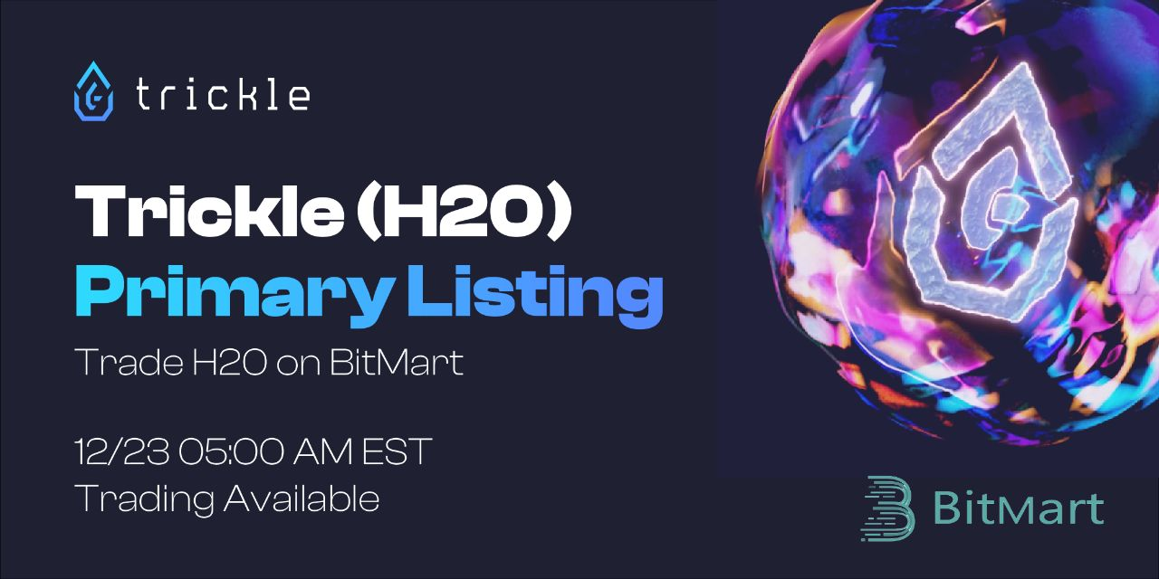 Trickle (H2O) Listing on Bitmart. Good news for those looking for… | by  Trickle | Trickledrip