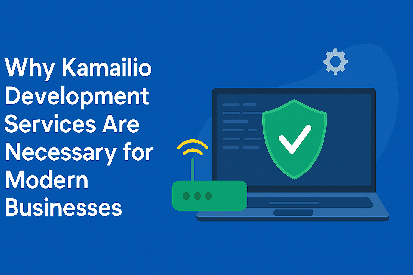 Why Kamailio Development Services Are Necessary for Modern Businesses