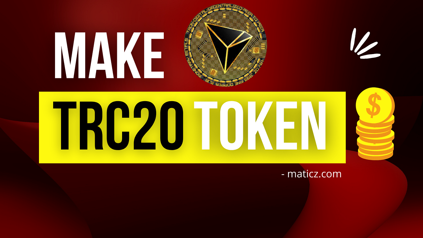 A Complete guide of TRC20 Token Development | by Rachelcarlson | Nerd For  Tech | Medium