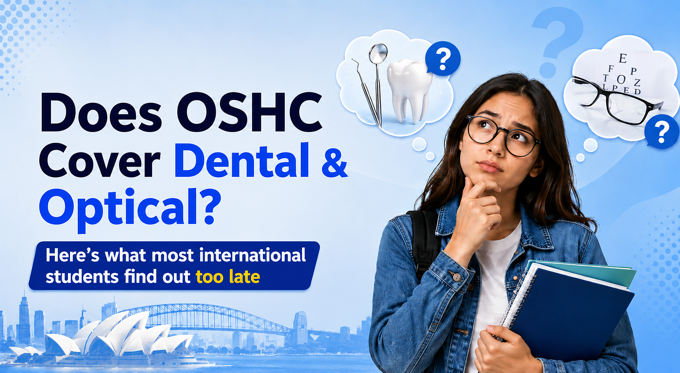 ompare OSHCDoes OSHC Cover Dental & Optical? What Most International Students Discover Too Late