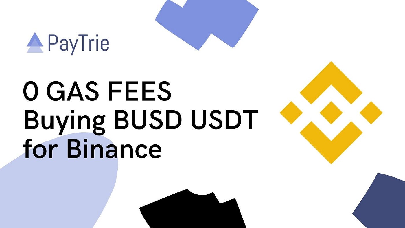 0 Gas Fees Buying BUSD USDT for Binance in Canada | Paytrie