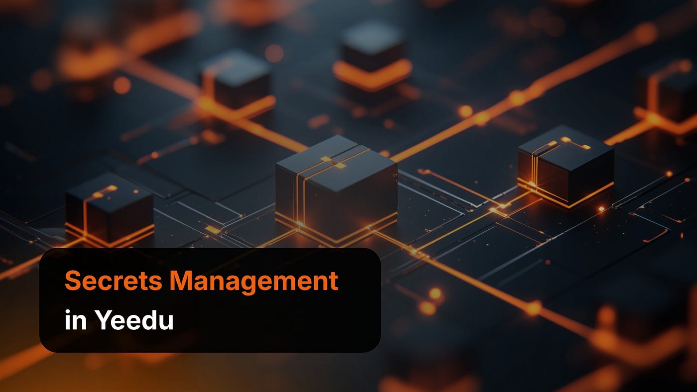 Secrets Management in Yeedu: How Modern Data Platforms Keep Credentials Secure