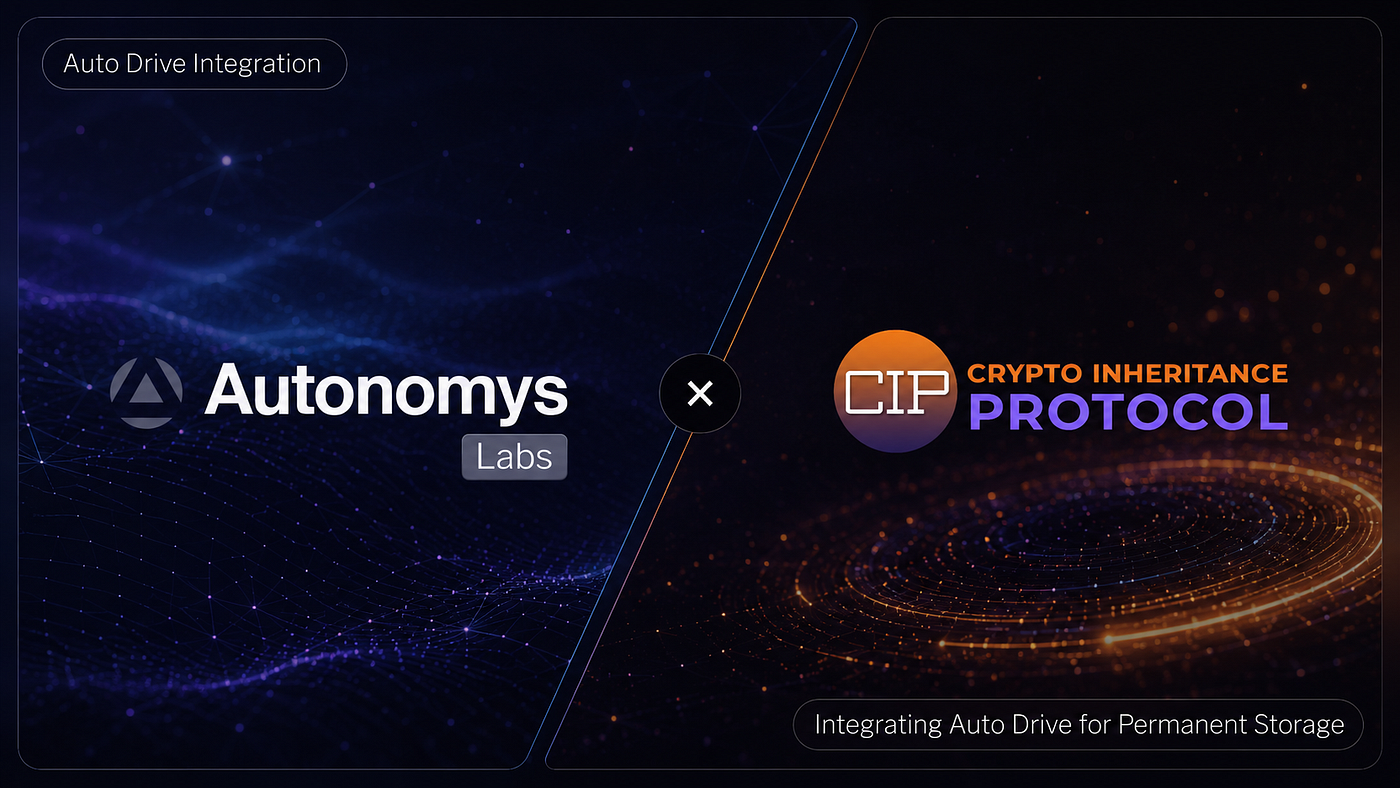 Autonomys × CIP: Building Permanent Infrastructure for Crypto Inheritance