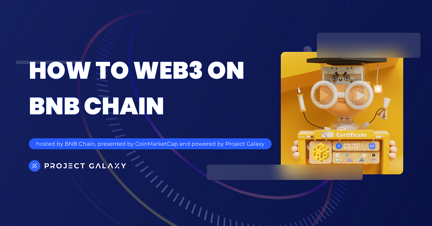How To Web3 on BNB Chain: A Web3 Campaign on BNB | Galxe Campaigns