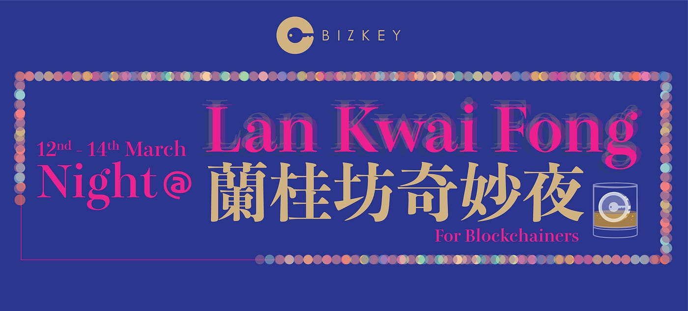 Hong Kong Blockchain Week and TOKEN 2049, Where else is there to go? | by  Bizkey | Bizkey Official | Medium
