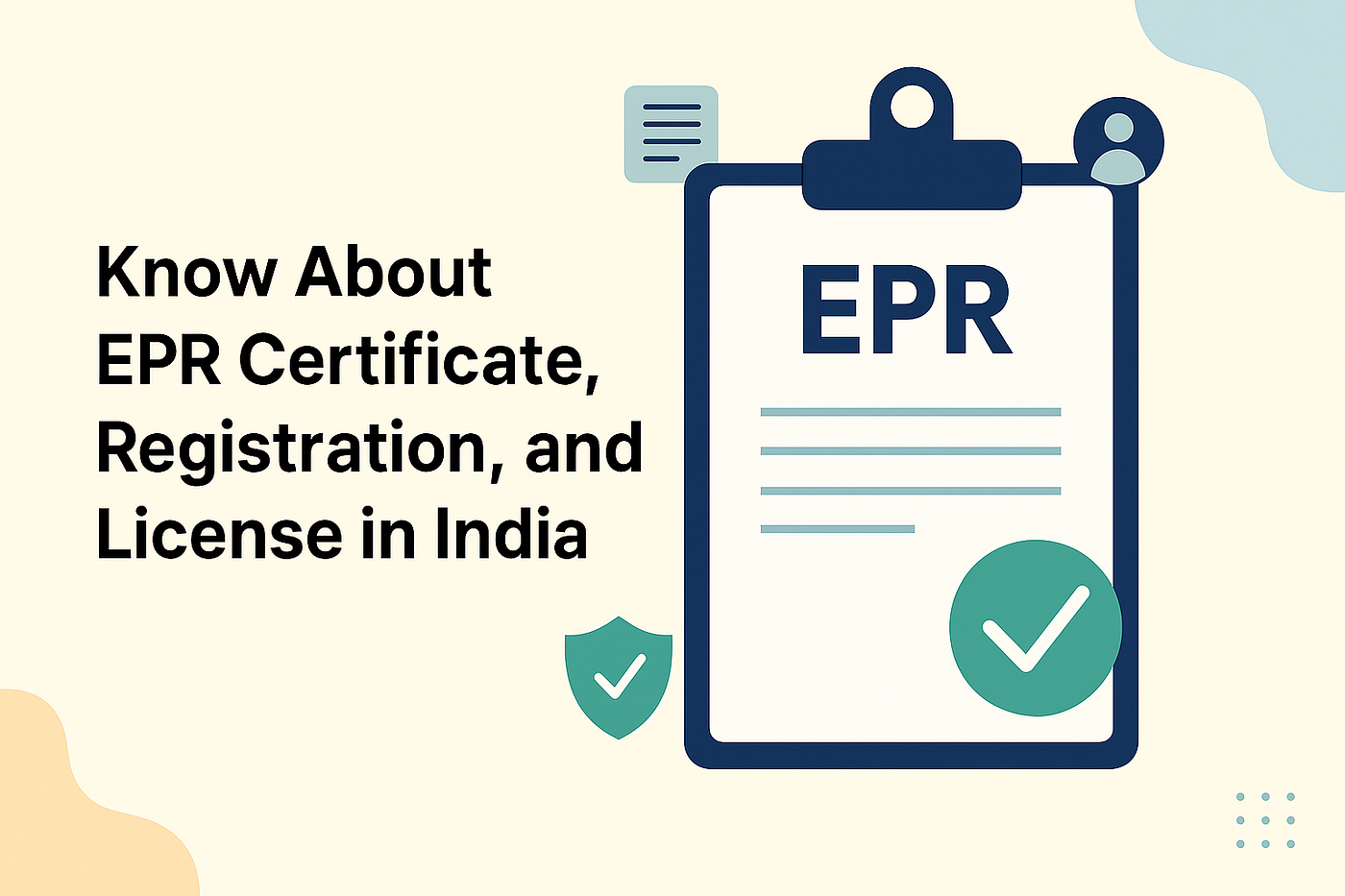 Everything You Need to Know About EPR Certificate, Registration, and License in India