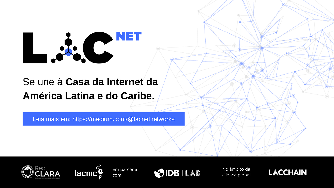 LACNet se une à Casa da Internet