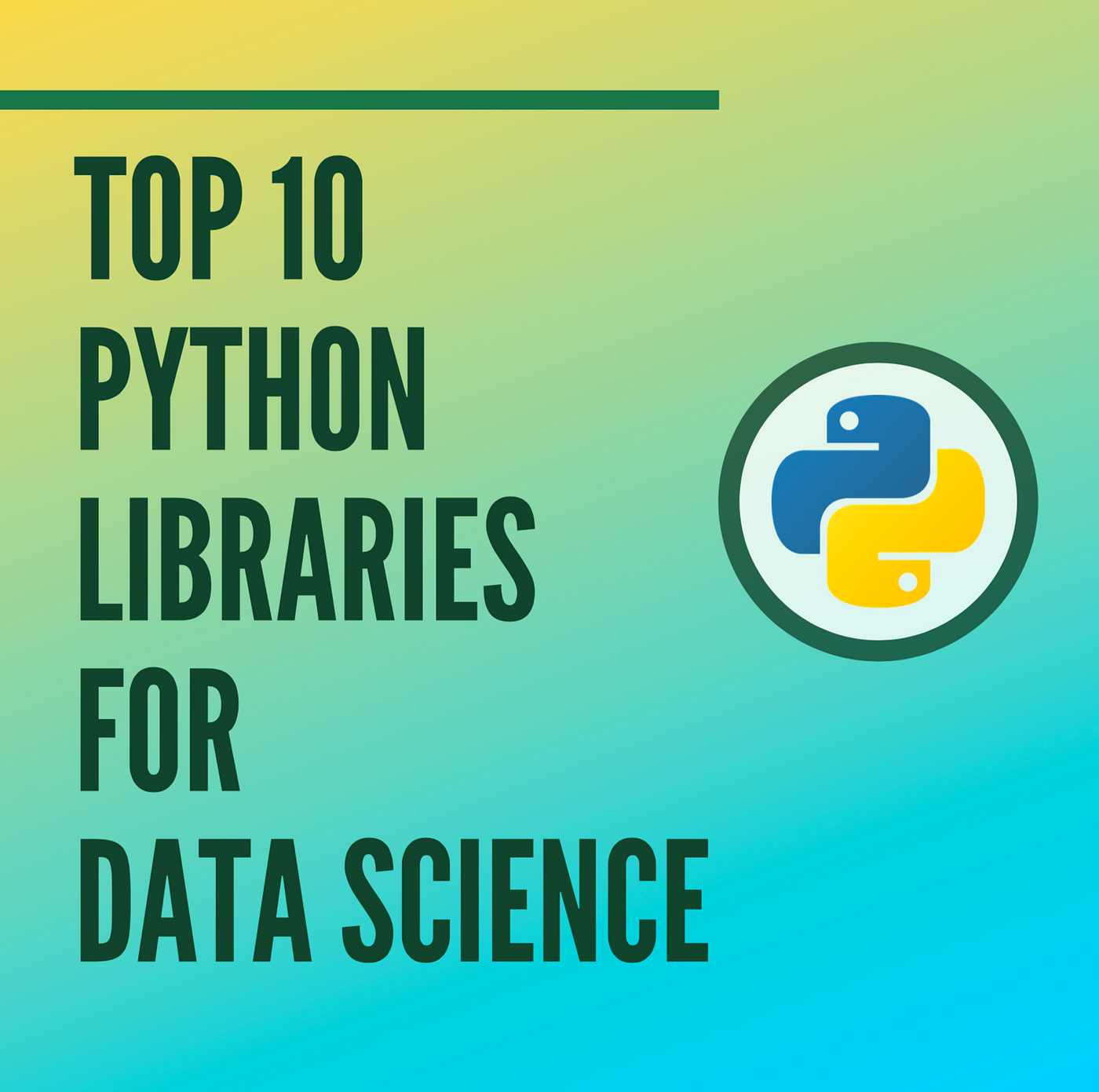 Top 10 Python Libraries for Data Science | by Rashi Desai | Towards Data  Science