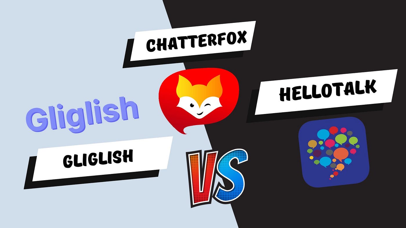 Gliglish vs HelloTalk vs ChatterFox: Which One Truly Improves Your Spoken English?