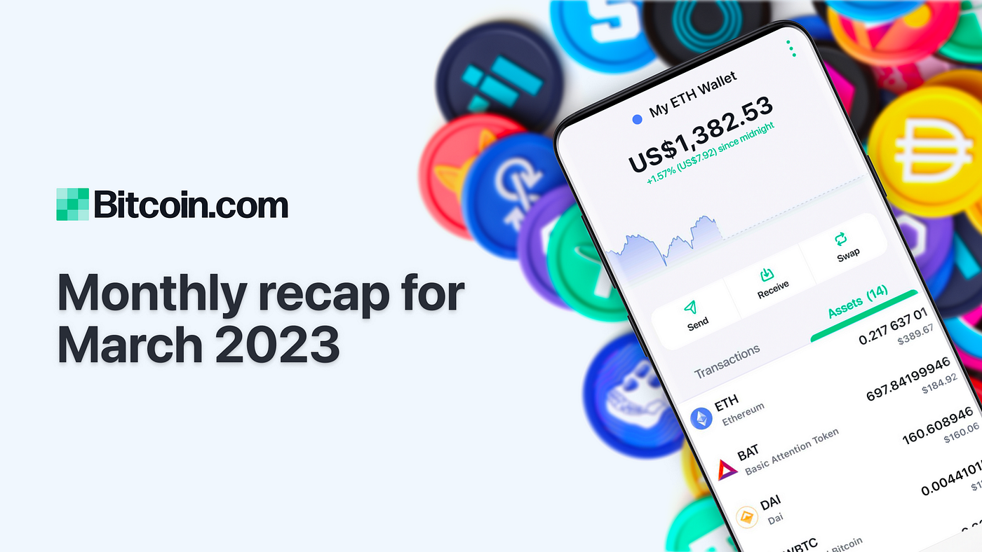 Bitcoin.com monthly recap for March 2023 | by Bitcoin.com | Bitcoin.com
