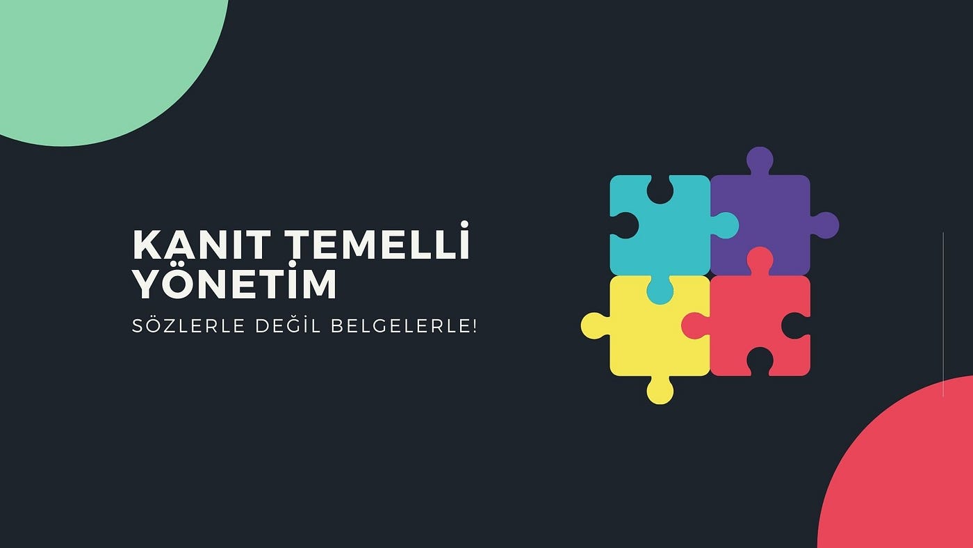 YÖNETİM AMA KANITA DAYALI YÖNETİM
