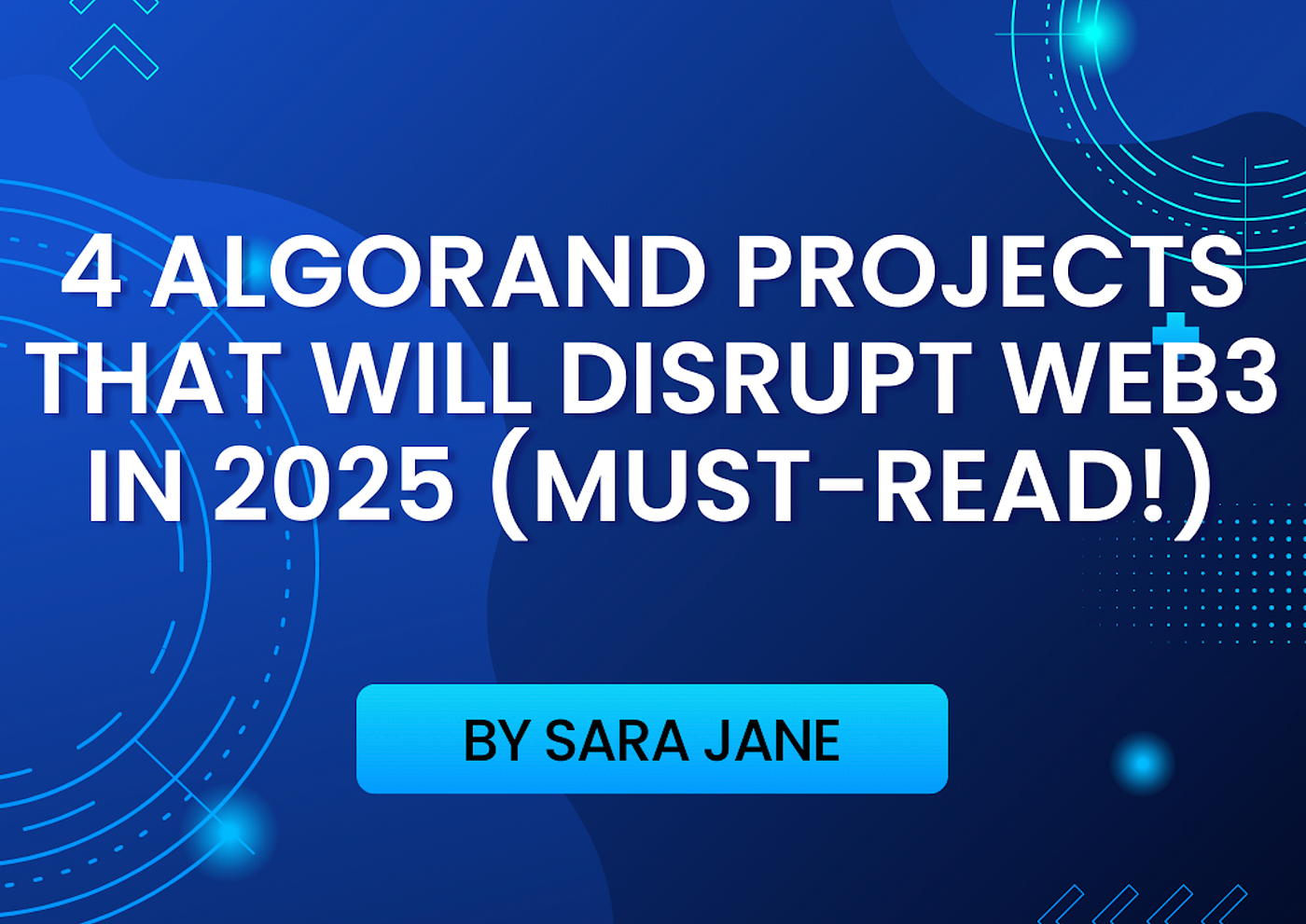 4 Algorand Projects That Will Disrupt Web3 in 2025 (Must-Read!) | by Sara  Jane Kenny | Medium