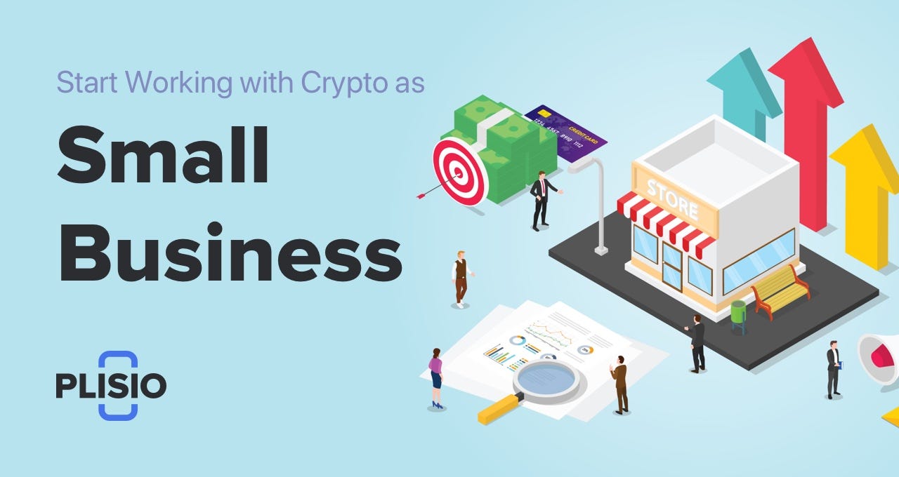 How to start working with crypto as a small business | by Plisio | Medium