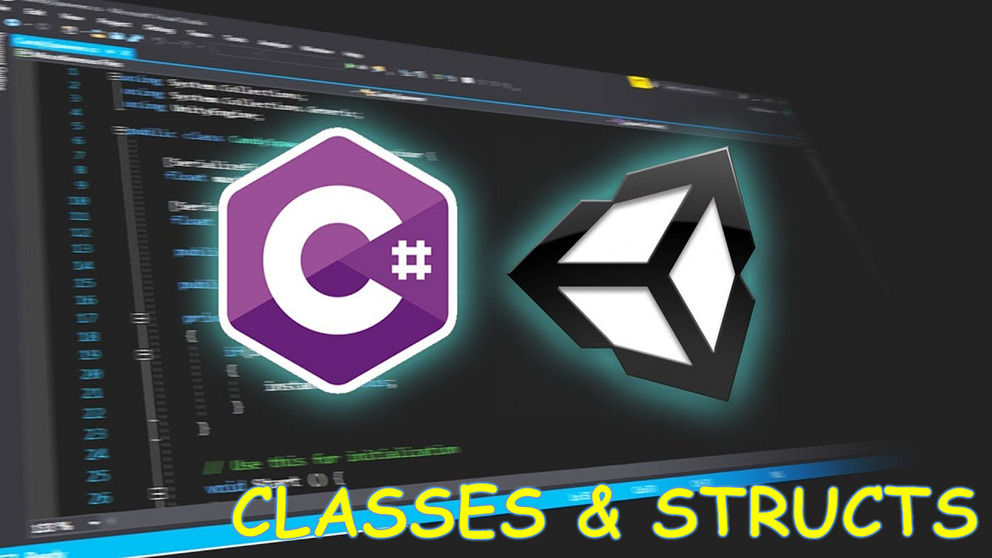 Defining Classes & Structs — Understanding reference and value types — Unity  C# | by Imran Momin | Medium