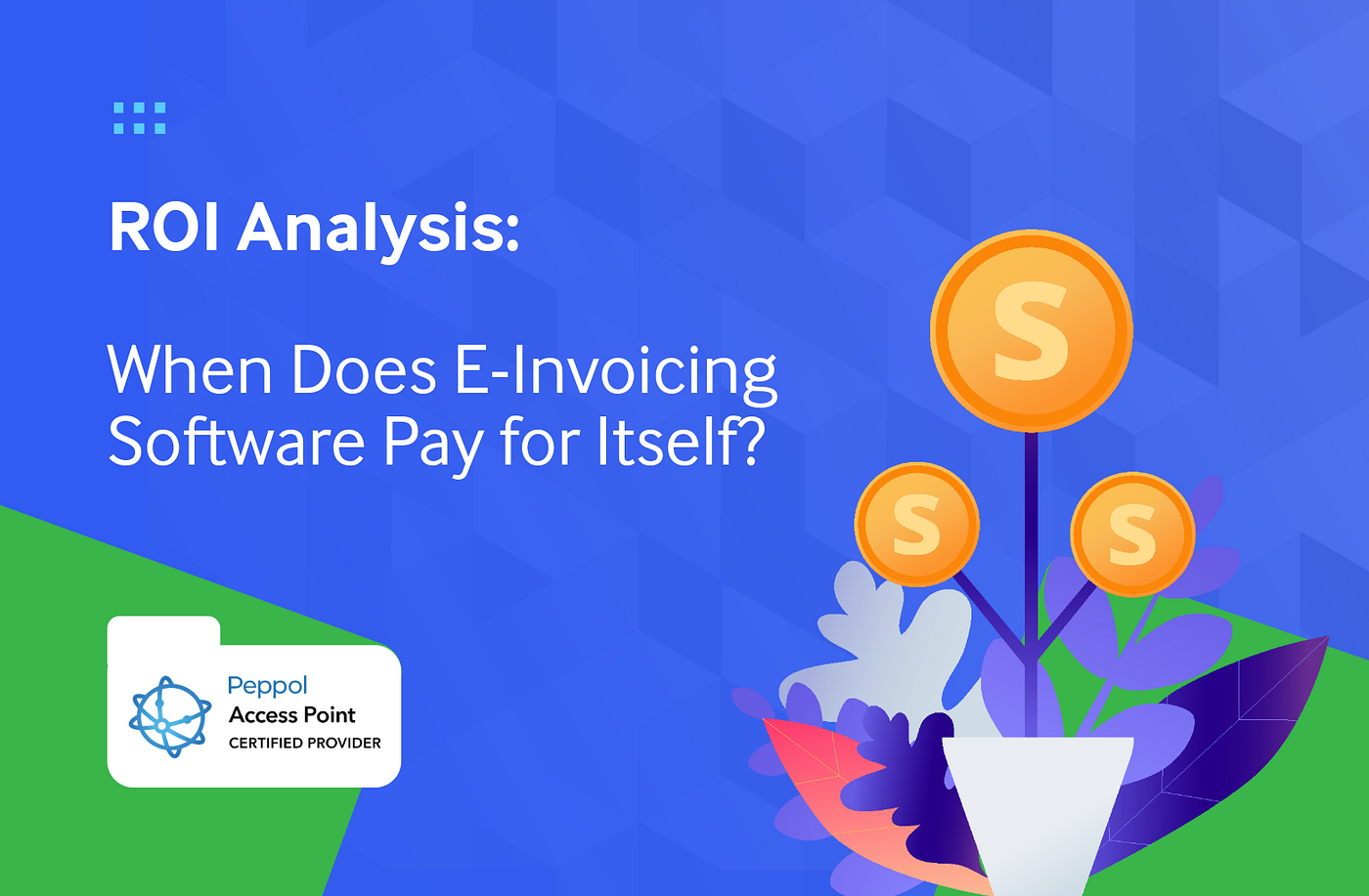 ROI Analysis: When Does E-Invoicing Software Pay for Itself?