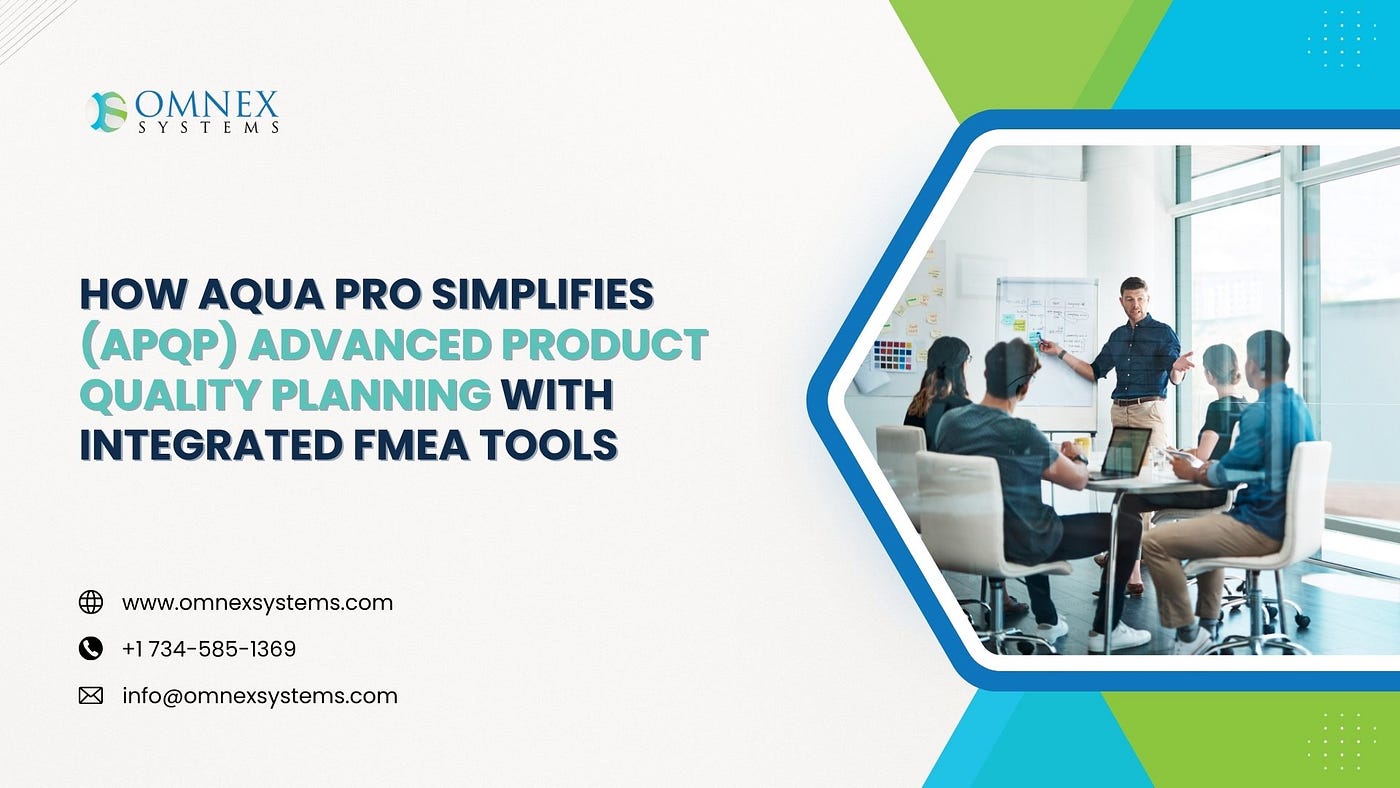 How AQuA Pro Simplifies (APQP) Advanced Product Quality Planning With Integrated FMEA Tools