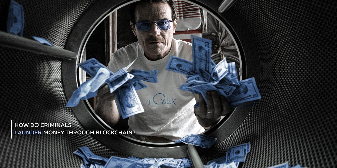 How Do Criminals Launder Money Through Blockchain? | by Tozex | Tozex |  Medium