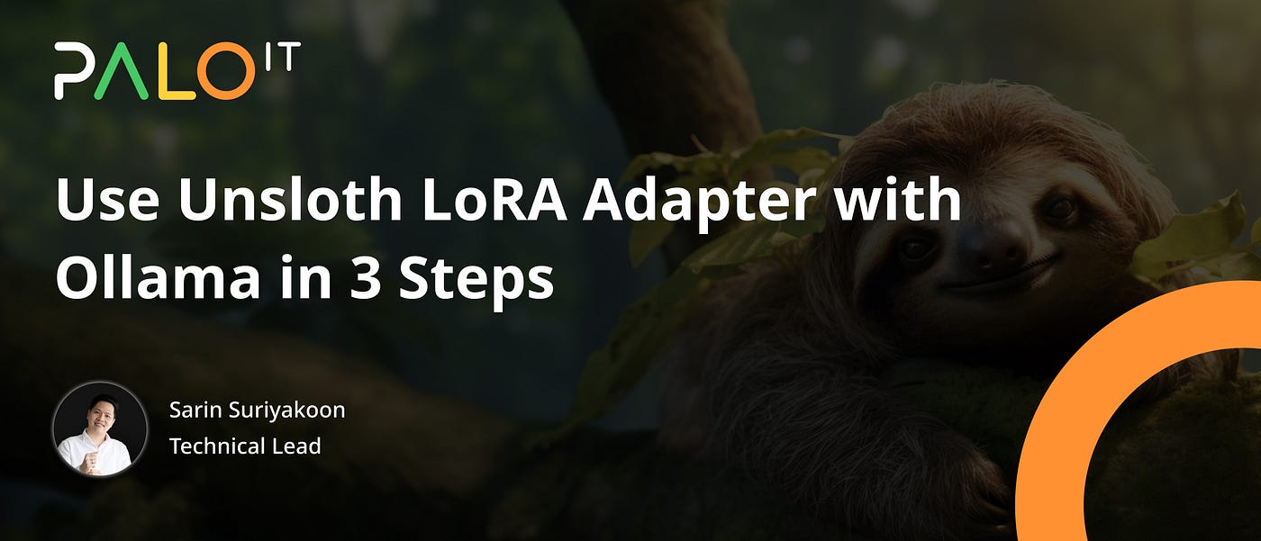 Use Unsloth LORA Adapter with Ollama in 3 Steps