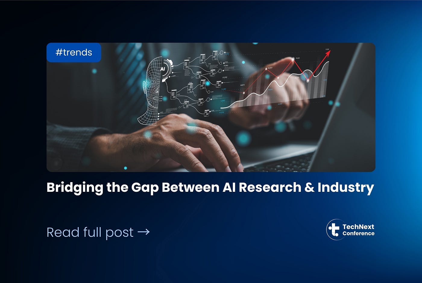 Bridging the Gap Between AI Research & Industry