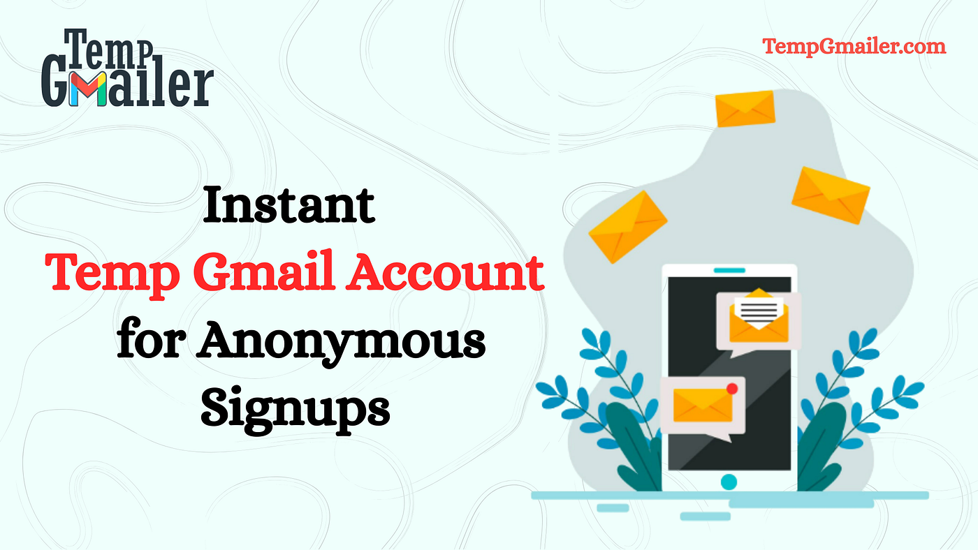 Temp Gmail: Free Temporary Email for Secure and Private Online Access