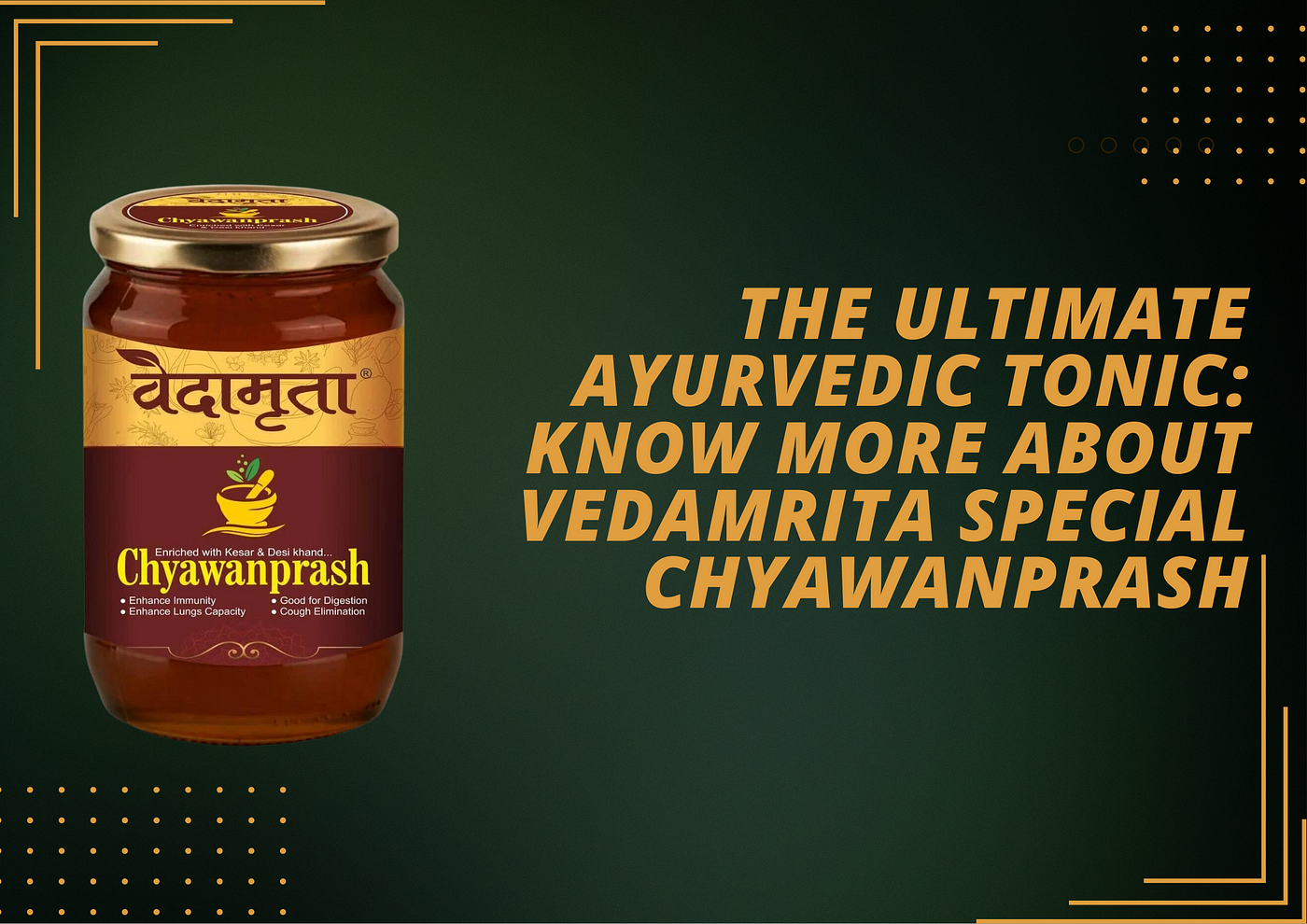 The Ultimate Ayurvedic Tonic: Know MoreVedamrita Special Chyawanprash | by  Vedamrita | Best Health Care Platform in India | Medium