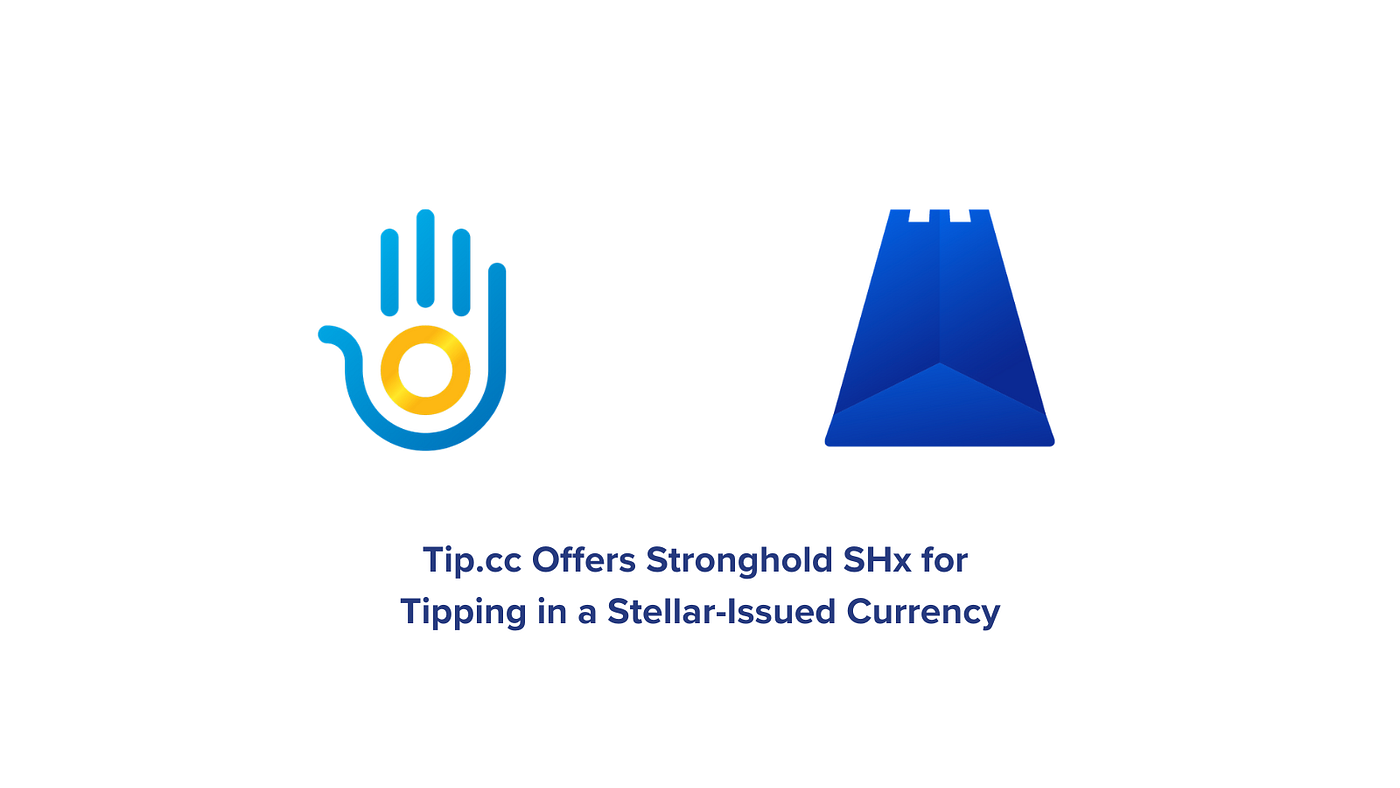 Tip.cc Offers Stronghold SHx for Tipping in a Stellar-Issued Currency | by  Stronghold | Stronghold | Medium