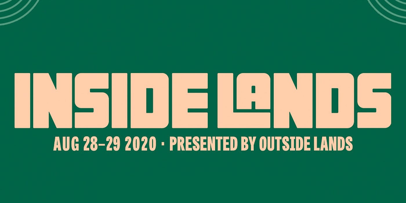 Peach-colored text that reads “Inside Lands: Aug 28—29 2020. Presented by Outside Lands,” on a solid green background.