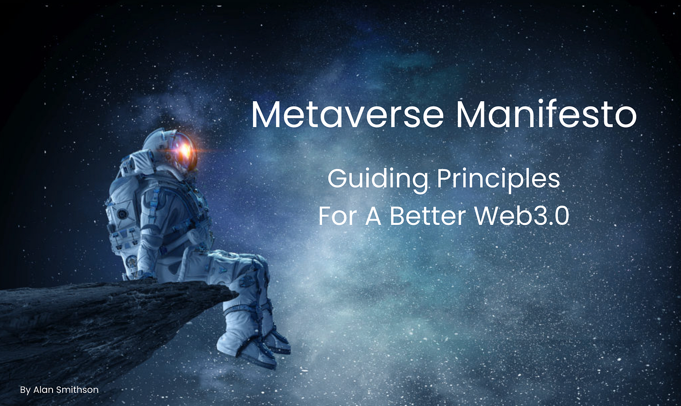 The Metaverse Manifesto. By: Alan Smithson | by Alan Smithson | Medium