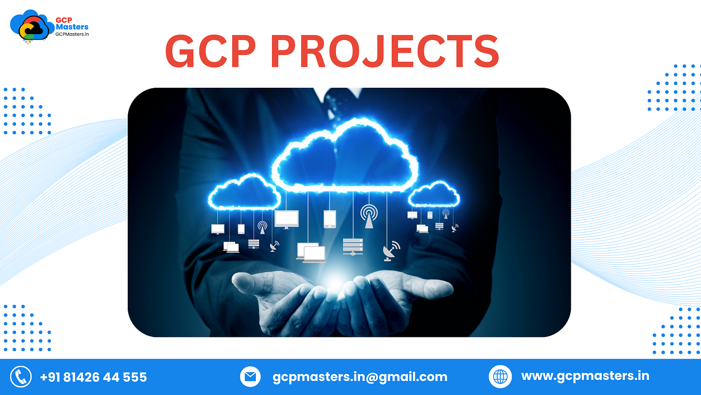 GCP PROJECTS